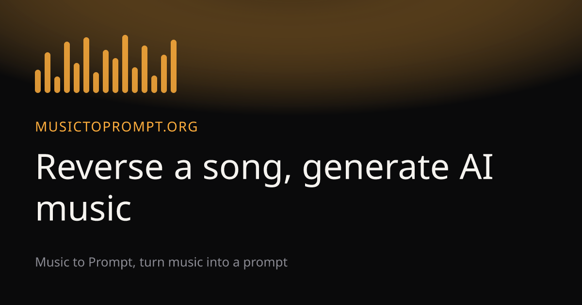 Music to Prompt: reverse a song and generate AI music